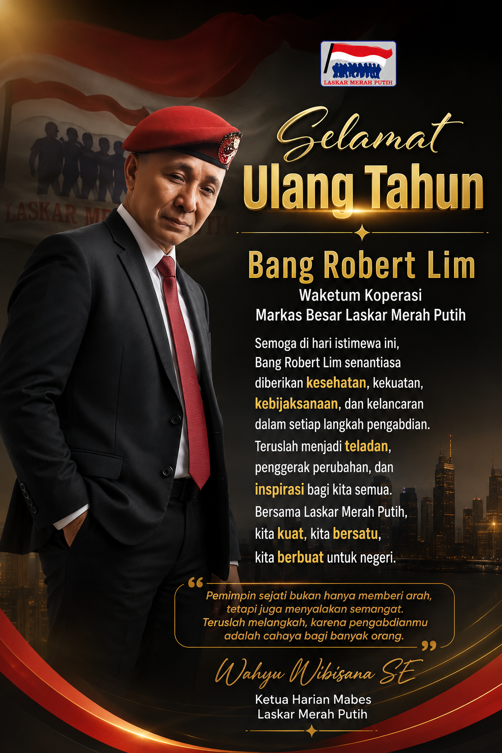 Selamat Ulang Tahun Bang Robert Lim Wakil Ketua Umum Koperasi Markas Besar Laskar Merah Putih